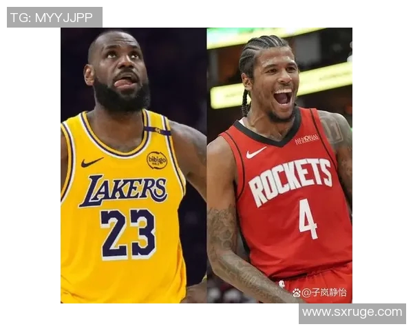湖人对决全场火箭精彩回放分析与赛后点评